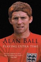 Playing Extra Time (Paperback) - Alan Ball Photo