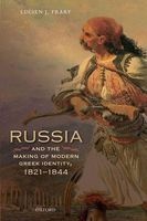 Russia and the Making of Modern Greek Identity, 1821-1844 (Hardcover) - Lucien J Frary Photo