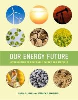 Our Energy Future - Introduction to Renewable Energy and Biofuels (Paperback) - Carla S Jones Photo
