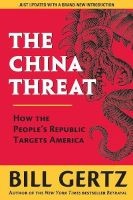 The China Threat - How the People's Republic Targets America (Paperback) - Bill Gertz Photo