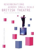 Reverberations Across Small-scale British Theatre - Politics, Aesthetics and Forms (Hardcover) - Patrick British Photo