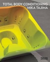 Mika Tajima: Total Body Conditioning (Paperback) - Matthew Lyons Photo