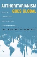 Authoritarianism Goes Global - The Challenge to Democracy (Paperback) - Larry Diamond Photo