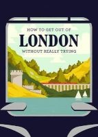 How to Get Out of London Without Really Trying (Paperback) - Herb Lester Associates Limited Photo