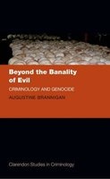 Beyond the Banality of Evil - Criminology and Genocide (Hardcover) - Augustine Brannigan Photo