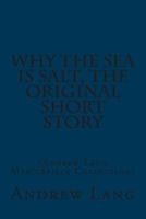 Why the Sea Is Salt, the Original Short Story - ( Masterpiece Collection) (Paperback) - Andrew Lang Photo