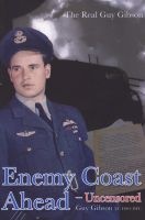 Enemy Coast Ahead Uncensored - The Real  (Paperback) - Guy Gibson Photo