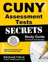 CUNY Assessment Tests Secrets Study Guide - CUNY Exam Review for the CUNY Assessment Tests (Paperback) - CUNY Exam Secrets Test Prep Photo