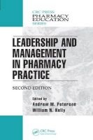 Leadership and Management in Pharmacy Practice, Second Edition (Hardcover, 2nd Revised edition) - Andrew M Peterson Photo