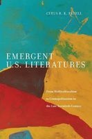Emergent U.S. Literatures - From Multiculturalism to Cosmopolitanism in the Late-Twentieth-Century (Paperback) - Cyrus R K Patell Photo