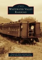 Whitewater Valley Railroad (Paperback) - Francis H Parker Photo