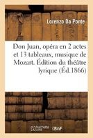Don Juan, Opera En 2 Actes Et 13 Tableaux, Musique de Mozart. Edition Du Theatre Lyrique (French, Paperback) - Lorenzo Da Ponte Photo