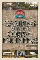 Camping with the Corps of Engineers - The Complete Guide to Campgrounds Built and Operated by the U.S. Army Corps of Engineers (Paperback, 10th) - Don Wright Photo