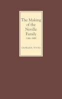 The Making of the Neville Family in England, 1166-1400 (Hardcover) - Charles R Young Photo