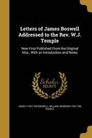 Letters of James Boswell Addressed to the REV. W.J. Temple (Paperback) - James 1740 1795 Boswell Photo