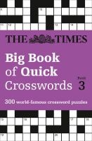 The Times Big Book of Quick Crosswords Book 3 - 300 World-Famous Crossword Puzzles (Paperback) - The Times Mind Games Photo