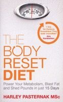 The Body Reset Diet - Power Your Metabolism, Blast Fat and Shed Pounds in Just 15 Days (Paperback) - Harley Pasternak Photo