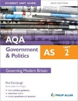 AQA AS Government & Politics Student Unit Guide: Unit 2 Governing Modern Britain (Paperback, New edition) - Paul E Fairclough Photo