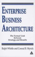 Enterprise Business Architecture - The Formal Link Between Strategy and Results (Hardcover, New) - Ralph Whittle Photo