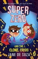 Super Zero and the Clone Crisis (Paperback) - Jane De Souza Photo