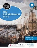 OCR GCSE History SHP: The Elizabethans, 1580-1603 (Paperback) - Jamie Byrom Photo