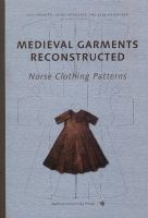 Medieval Garments Reconstructed - Norse Clothing Patterns (Hardcover) - Else Ostergard Photo