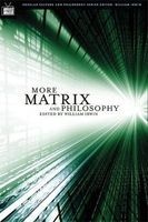 More Matrix and Philosophy - Revolutions and Reloaded Decoded (Paperback) - William Irwin Photo