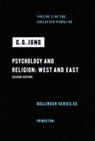 The Collected Works of C.G. Jung, v. 11 - Psychology and Religion: West and East (Hardcover, 2d ed) - C G Jung Photo