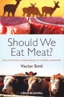 Eating Meat - Should We Eat Meat? Evolution and Consequences of Modern Carnivory (Paperback, New) - Vaclav Smil Photo