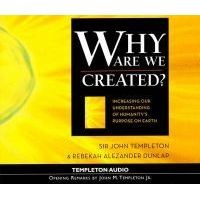 Why are We Created? - Increasing Our Understanding of Humanity's Purpose on Earth (Paperback) - John Marks Templeton Photo