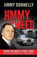 Jimmy the Weed - Inside the Quality Street Gang: My Life in the Manchester Underworld (Paperback) - Jimmy Donnelly Photo
