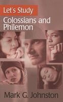 Let's Study Colossians and Philemon (Paperback) - Mark G Johnston Photo