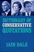 Dictionary of Conservative Quotations (Paperback) - Iain Dale Photo