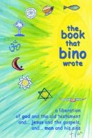 The Book That Bino Wrote - and...The Bibles That They Wrote (Paperback) - Bino Pires Photo