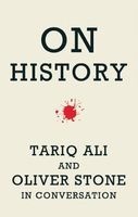 On History -  and Oliver Stone in Conversation (Paperback) - Tariq Ali Photo