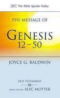 The Message of Genesis 12-50 - From Abraham to Joseph (Paperback) - Joyce Gertrude Baldwin Photo
