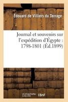 Journal Et Souvenirs Sur L'Expedition D'Egypte: 1798-1801 (French, Paperback) - De Villiers Du Terrage E Photo