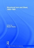 Structural Iron and Steel, 1850-1900 (Hardcover, New Ed) - Robert Thome Photo