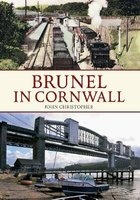 Brunel in Cornwall (Paperback) - John Christopher Photo
