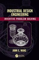 Industrial Design Engineering - Inventive Problem Solving (Hardcover) - John X Wang Photo