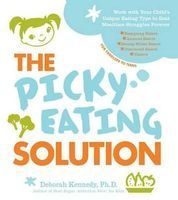 The Picky Eating Solution - Work with Your Unique Eating Type to Beat Mealtime Struggles Forever (Paperback) - Deborah Kennedy Photo
