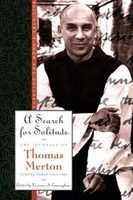 The Journals of , v. 3: 1952-60 - Search for Solitude: Pursuing the Monk's True Life (Paperback, New edition) - Thomas Merton Photo