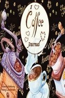 I Love Coffee Journal (Paperback) - Sandy Mahony Photo