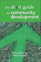 The Short Guide to Community Development (Paperback, New) - Alison Gilchrist Photo