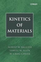Kinetics of Materials (Hardcover) - Robert W Balluffi Photo
