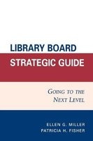 Library Board Strategic Guide - Going to the Next Level (Paperback) - Ellen G Miller Photo