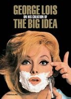  - The Big Idea (Hardcover) - George Lois Photo