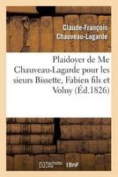 Plaidoyer de Me Chauveau-Lagarde Pour Les Sieurs Bissette, Fabien Fils Et Volny, Condamnes (French, Paperback) - Chauveau Lagarde C F Photo