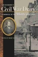 Sam Richards's Civil War Diary - A Chronicle of the Atlanta Home Front (Hardcover) - Samuel Pearce Richards Photo