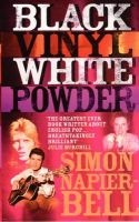 Black Vinyl, White Powder (Paperback, New Ed) - Simon Napier Bell Photo
